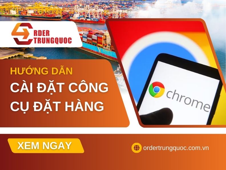 Cách cài đặt công cụ đặt hàng Order Trung Quốc