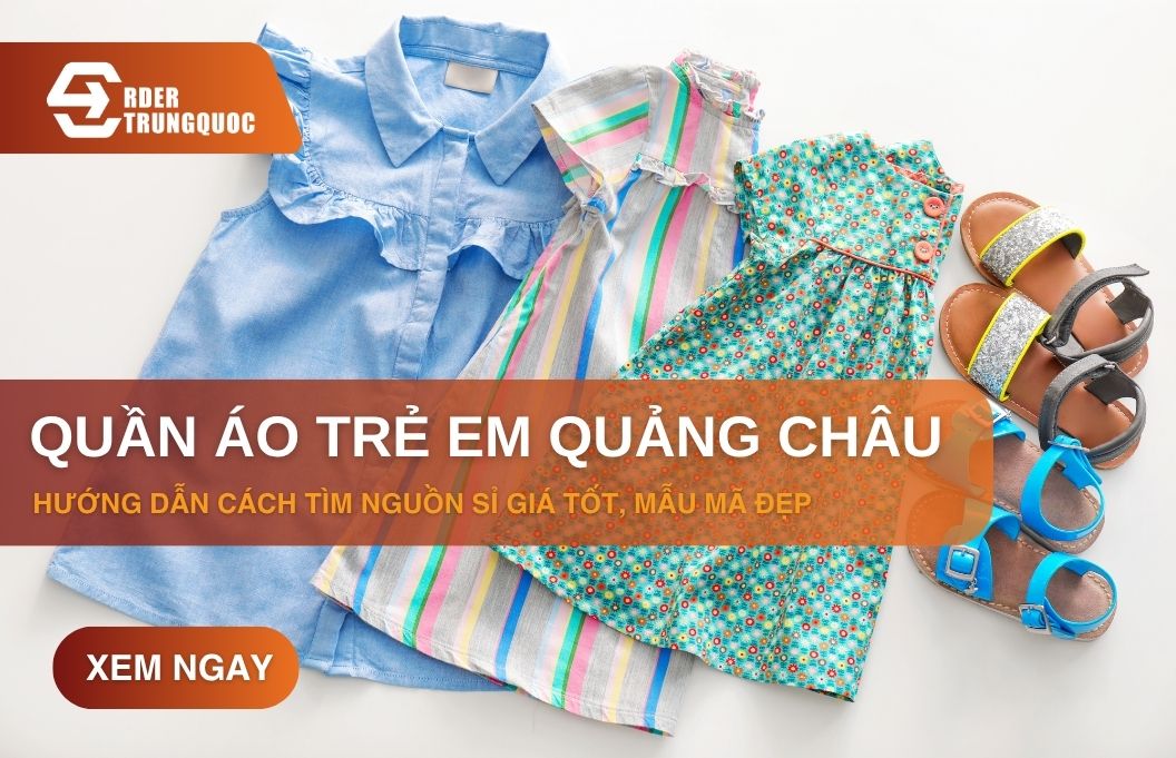 Link nguồn hàng sỉ quần áo trẻ em quảng châu Hot 2025 siêu lợi nhuận